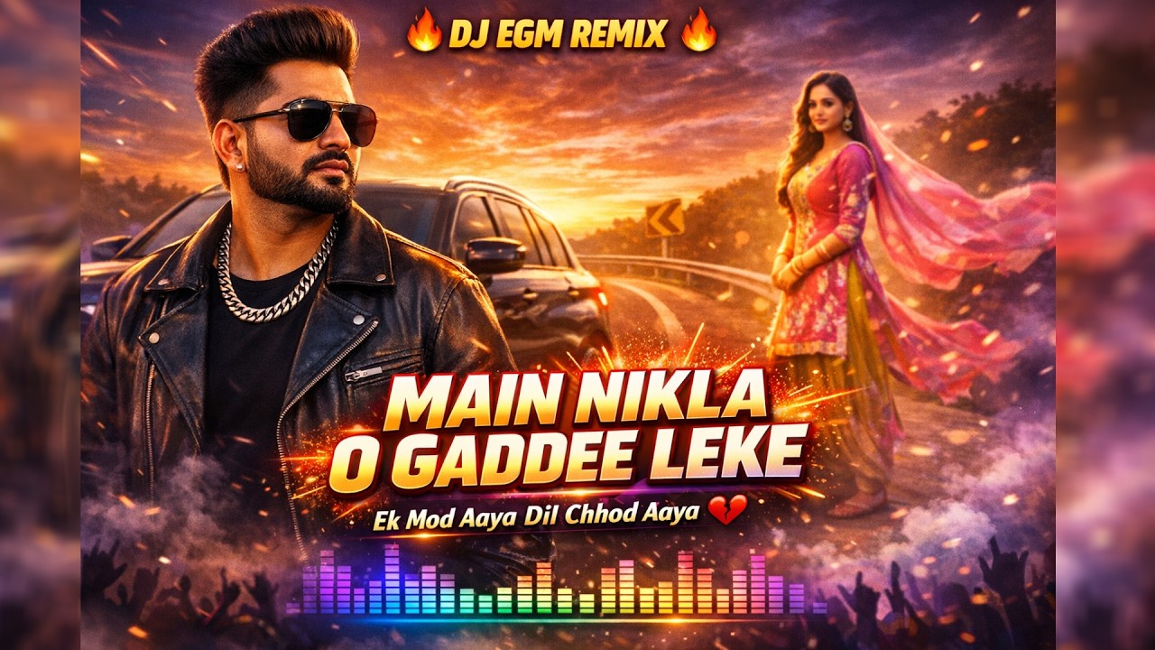 Main Nikla Gaddi Leke — Viral EDM Bass Drop Remix | DJ Party Mix