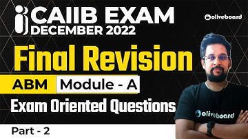 CAIIB Exam Dec 2022 | CAIIB ABM | Module - A | Final Revision | Exam Oriented Questions | Part - 2
