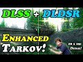 Enhanced Tarkov with DLSS and DLDSR! -  Escape from Tarkov settings guide.