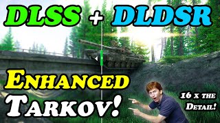 Enhanced Tarkov with DLSS and DLDSR!   Escape from Tarkov settings guide.