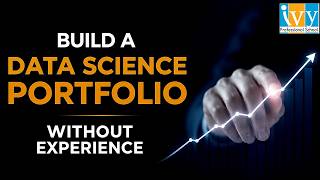 How to Build a Data Science Portfolio Without Experience (Step-by-Step Guide)
