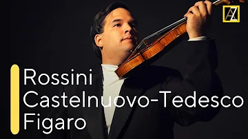 ROSSINI / CASTELNUOVO-TEDESCO: Figaro | Antal Zalai, violin 🎵 classical music