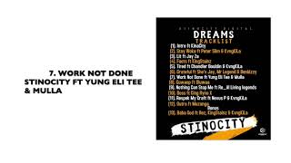 STINOCITY_WORK NOT DONE FT YUNG ELI TEE & MULLA