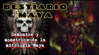 Demonios y monstruos de la escalofriante mitología Maya