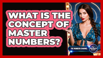 What Is The Concept Of Master Numbers?
