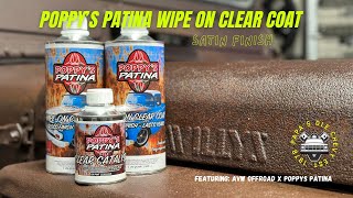 Poppys Patina Wipe On Clear Coat SATIN FINISH with AVW Offroad and Performance.