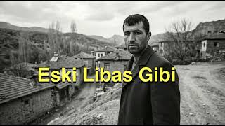 Eski Libas Gibi Aşığın Gönlü - Aşık Seyrani