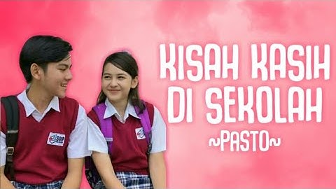 Pasto Kisah kasih disekolah | Music Lyrics Video