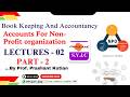 SYJC | Book Keeping And Accountancy | Chapter-2 | Accounts For NPO | Lecture-2 | part-2