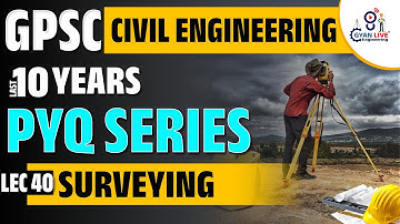 Surveying GPSC PYQ SERIES  LEC 40 FOR IRRIGATION | R & B | GWSSB | GPCB | | #civilengineering #pyq
