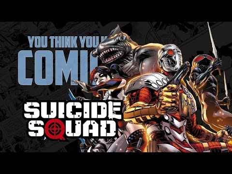 Suicide Squad - You Think You Know Comics?