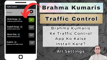 Brahma Kumaris Traffic Control App || How To Install Brahma Kumaris Traffic Control And Its Setting?