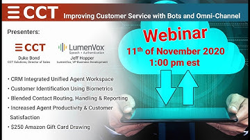 Improving Customer Service with Bots & Omni-Channel Webinar with Lumenvox & CCT