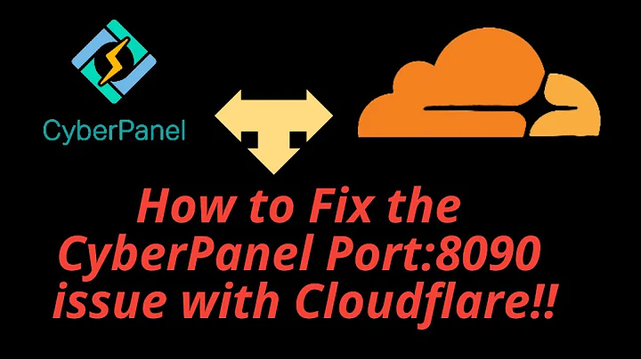 Easiest way out there!! How to Fix the CyberPanel Port 8090 issue with Cloudflare!!!
