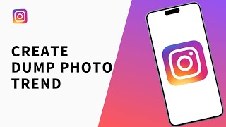 Information How to Create your July Dump Photo Trend on Instagram Update