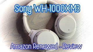 Sony WH-1000XM3 | Amazon Renewed - Review!