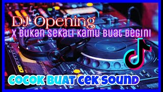 DJ Opening x Bukan Sekali Kamu Buat Begini Ft Evos Audio Sound System
