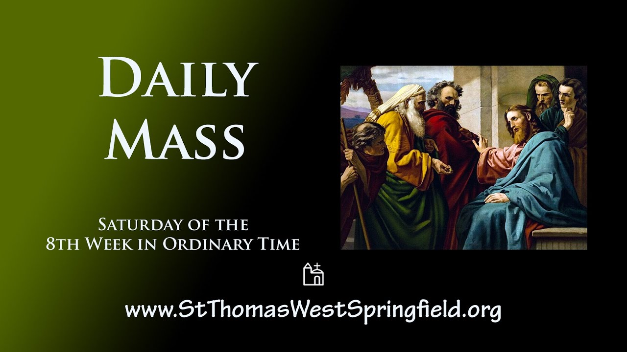 Daily Mass Saturday, May 29, 2021