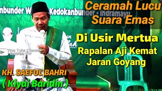 Suara Emas Ceramah Lucu KH. Saeful Bahri Indramayu