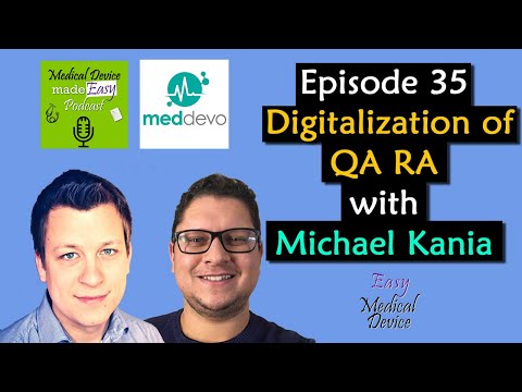 Digitalization of your Medical Device QA RA with Michael Kania