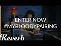 Enter the my bloody valentine mybloodypairing contest  reverb potent pairings