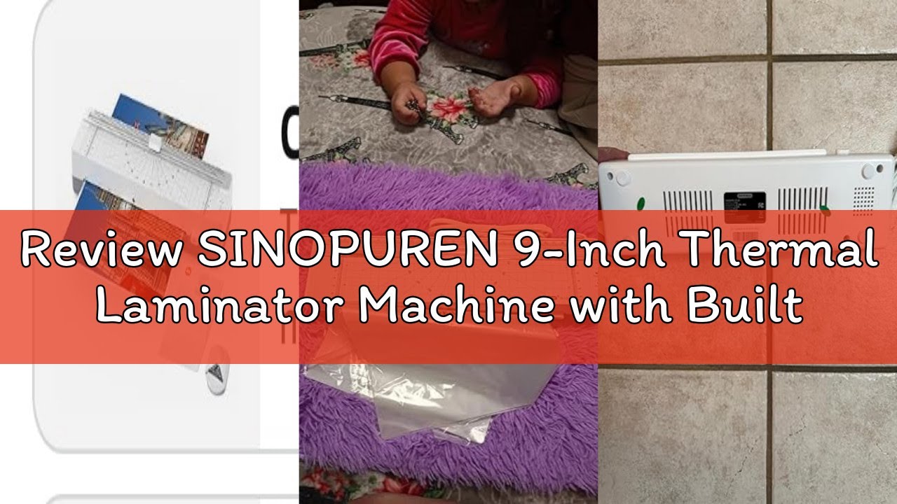 Review SINOPUREN 9-Inch Thermal Laminator Machine with Built-in Paper Trimmer & Corner Rounder, Fast