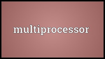 Multiprocessor Meaning