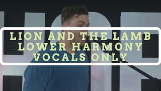 Lion and the Lamb (Lower Harmony Tutorial)[Vocals Only] - Bethel Music, Leeland Mooring