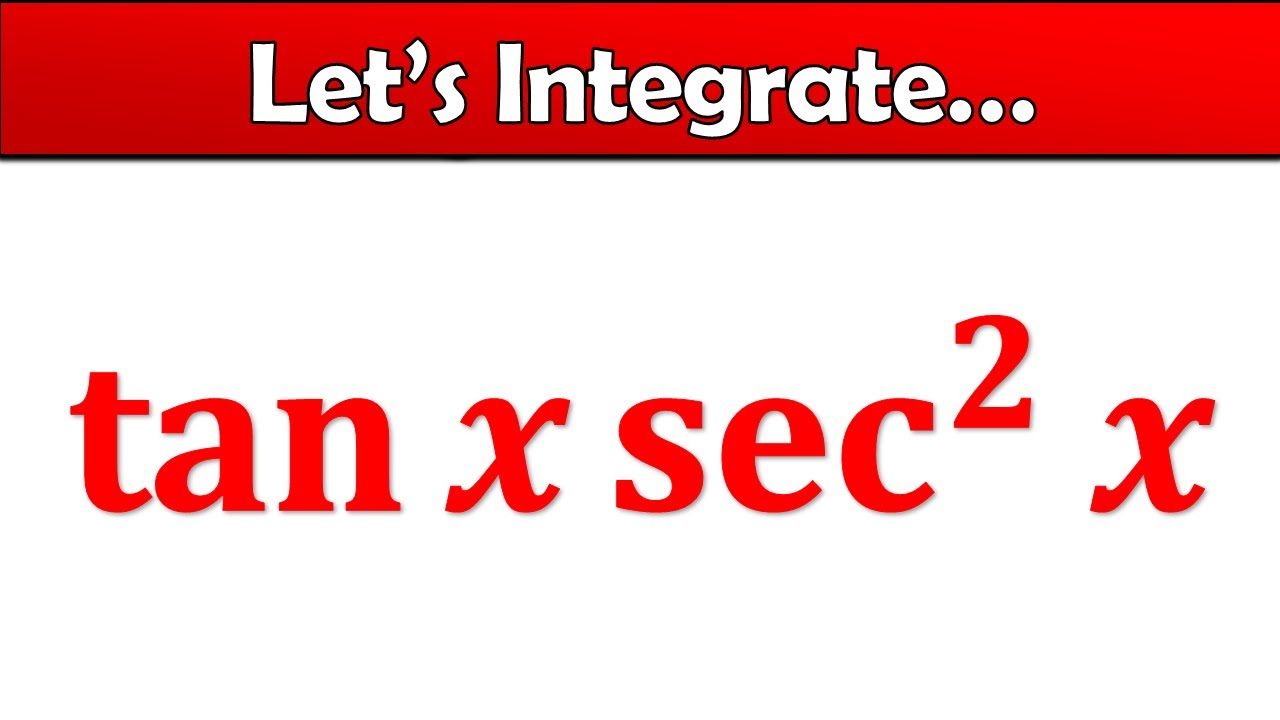 Integral Of Tan x sec 2 x With Limits Integration Walkthrough YouTube integral-of-tan-x-sec-2-x-with-limits-integration-walkthrough-youtube