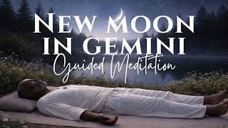 New Moon in Gemini Meditation | Release the Past & Manifest New Beginnings (40 Min)