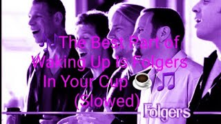 🎶 The Best Part of Waking Up 🌄 Is Folgers ♨️ In Your Cup ☕ 🎵