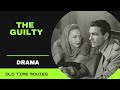 The Guilty 1947 Film noir full movie 360p