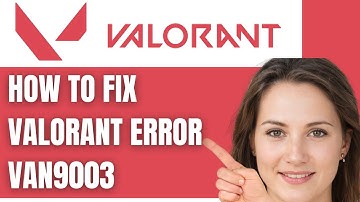 FIX VALORANT VAN9003 Error in 2025 (Easy & FAST!)