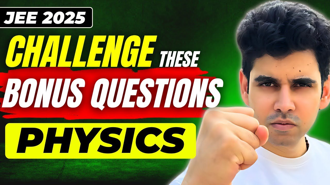 Challenge these JEE 2025 Jan Physics BONUS Questions #jee1 - YouTube