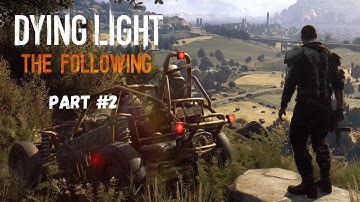 Dying Light The Following - Part 2 - Kaan and Able