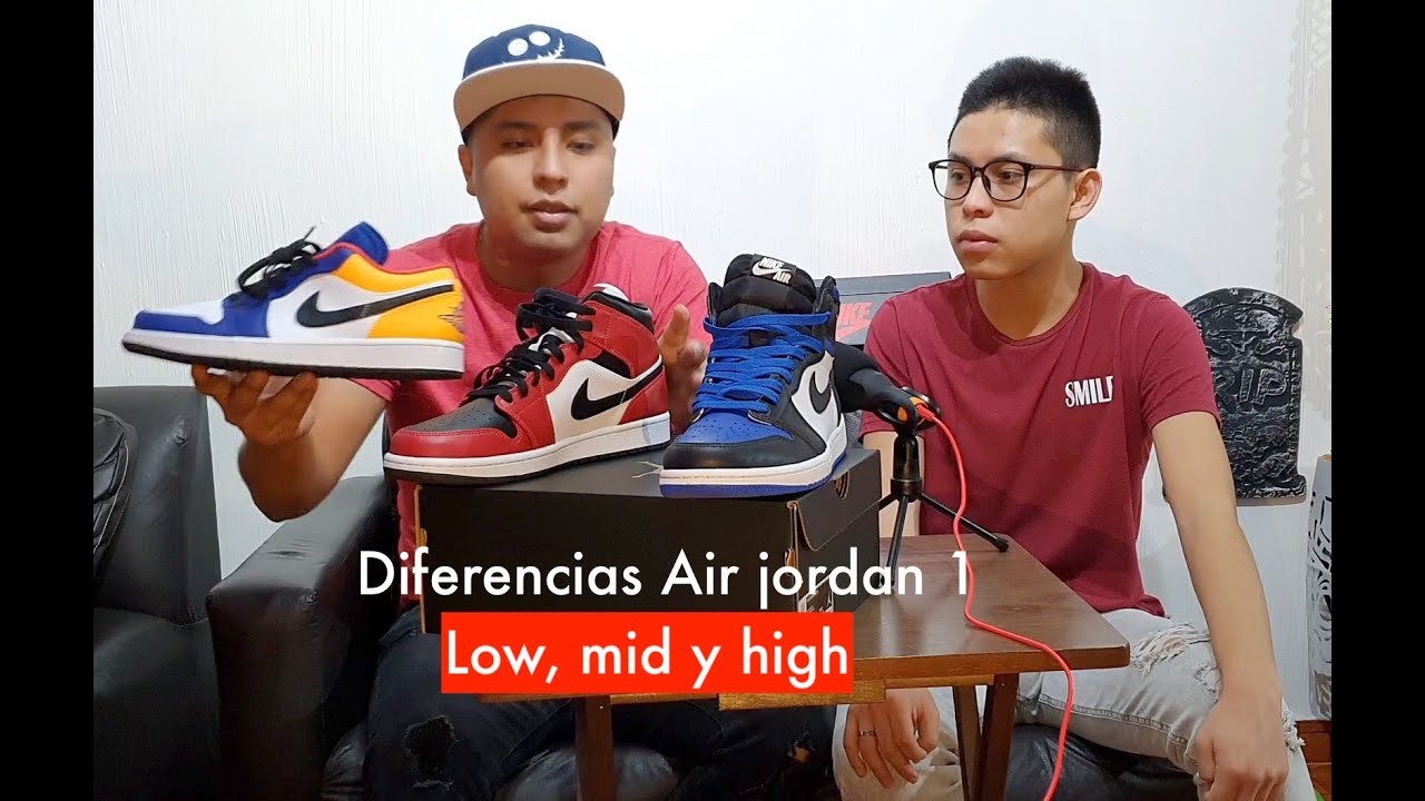 Diferencia Jordan 1 Low, Mid y High ¿Cual es mejor? - YouTube