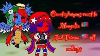Countryhumans react to Mongolia and Taiwan all endings