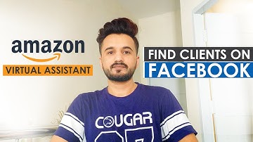How to find Amazon Virtual Assistant Clients on Facebook? - Amazon VA - Mannan Arshad