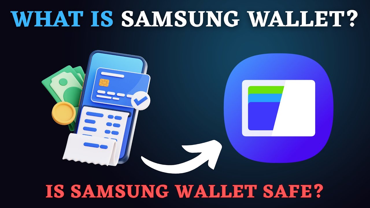 What is Samsung Wallet App? Everything You Need to Know