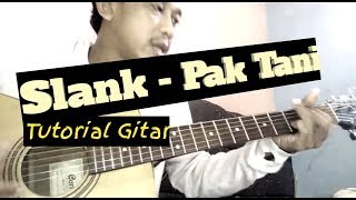 Tutorial Gitar - Slank ( PAK TANI )