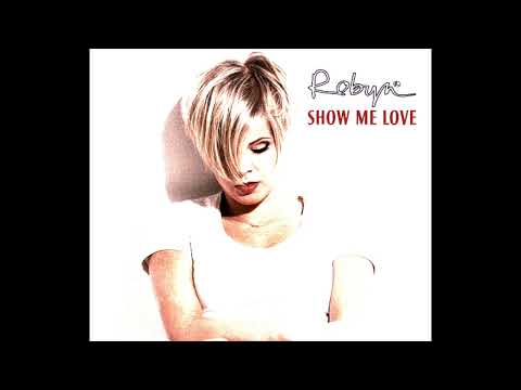 Robyn - Show Me Love (Extended Version)