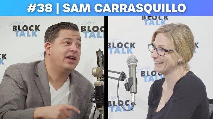 Block Talk Podcast #38 | Sam Carrasquillo