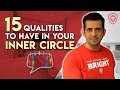 15 Qualities to Have in Your Inner Circle