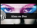 Isabella Castillo - Alma en Dos (Audio Oficial)