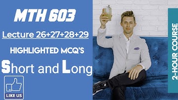 MTH603 Short Lecture  26+27+28+29 | Important Short and Long Questions | With full concept #mth603