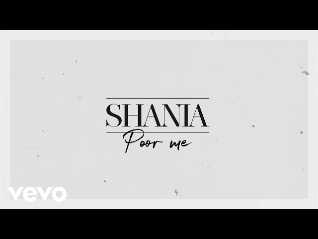 Shania Twain - Poor Me