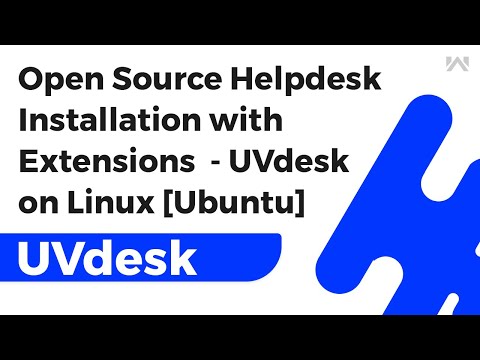 UVdesk Open Source Helpdesk Installation with Extensions - UVdesk on Linux [Ubuntu]