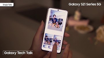 Galaxy S21 Tech Talk: Single Take | Samsung