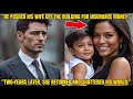 MILLIONAIRE PUSHED HIS WIFE FOR INSURANCE MONEY 2 YEARS LATER SHE RETURNED AND DESTROYED HIS LIFE MILLIONAIRE PUSHED HIS WIFE FOR INSURANCE MONEY 2 YEARS LATER SHE RETURNED AND DESTROYED HIS LIFE