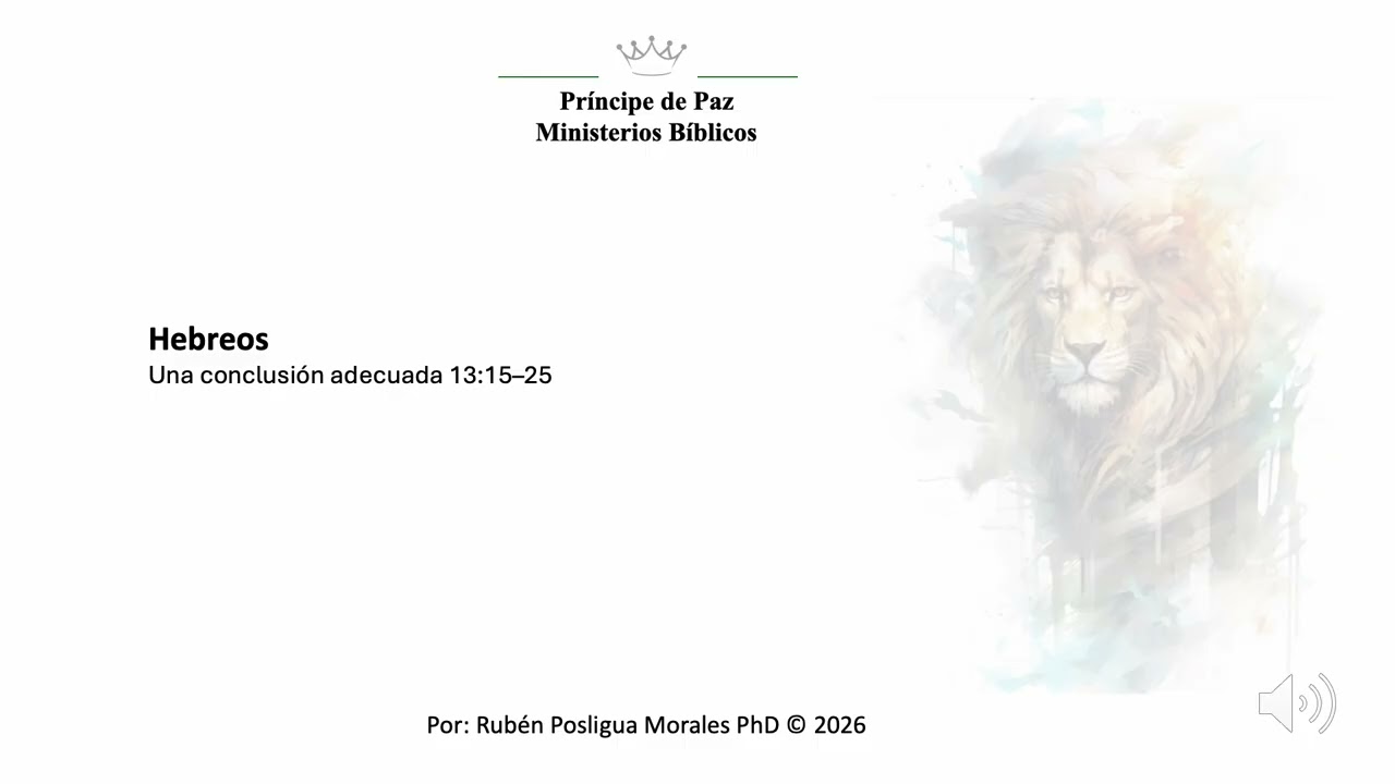 Hebreos Una conclusión adecuada 13-15–25